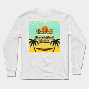 Deerfield Beach Florida - Sunshine State of Mind Long Sleeve T-Shirt